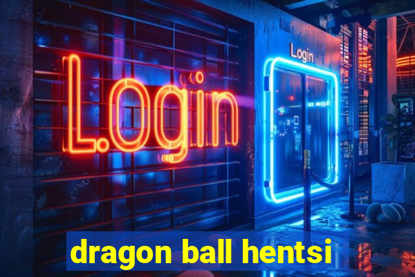 dragon ball hentsi